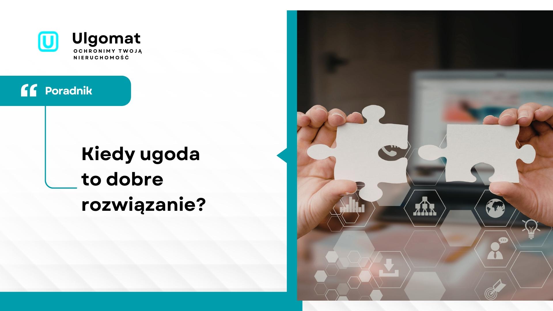 Kiedy ugoda to dobre rozwiązanie?