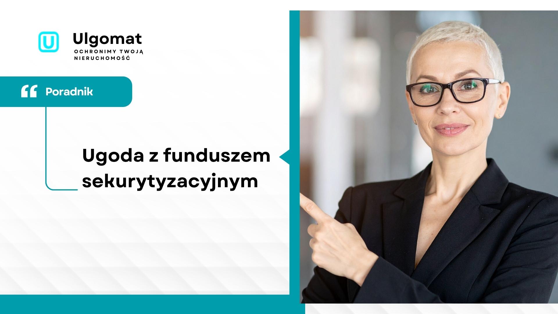 Ugoda z funduszem sekurytyzacyjnym. Jak wynegocjować redukcję długu i ocalić dom?